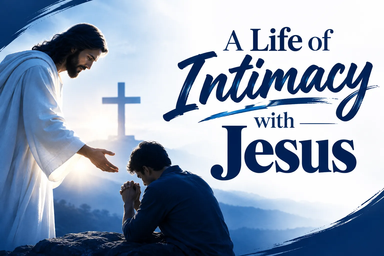 A Life of Intimacy with Jesus